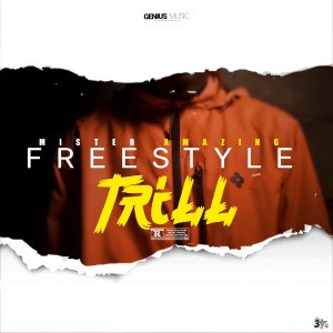 Listen to Trill (Freestyle) (Explicit) (Freestyle|Explicit) song with lyrics from MisterAmazing
