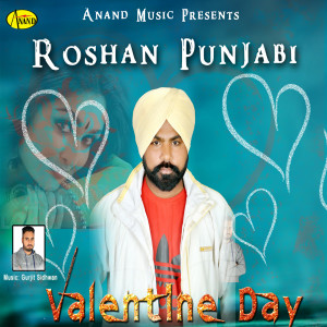 Dengarkan Valentine Day lagu dari Roshan Punjabi dengan lirik