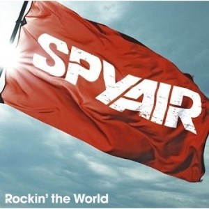 收聽SPYAIR的Rockin' The World歌詞歌曲