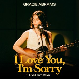 Gracie Abrams的專輯I Love You, I'm Sorry (Live From Vevo) [Explicit]