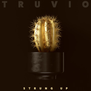 อัลบัม Strung Up ศิลปิน Truvio