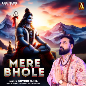 Listen to Mere Bhole song with lyrics from govind ojha