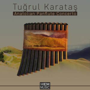 Tuğrul Karataş的專輯Anatolian Panflute Concerto