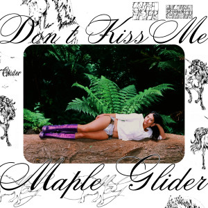 Maple Glider的专辑Don't Kiss Me
