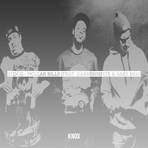 Listen to Stdcg - Dollar Bills (Explicit) song with lyrics from Knox