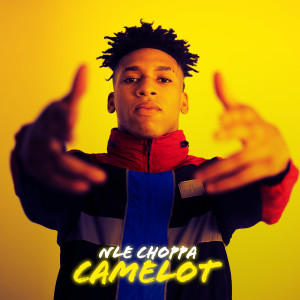 ดาวน์โหลดและฟังเพลง Camelot พร้อมเนื้อเพลงจาก NLE Choppa