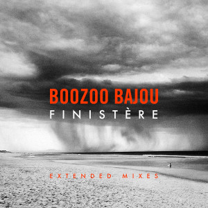 Album Finistère (Extended Mixes) from Boozoo Bajou