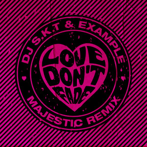 Album Love Don't Fade (Majestic Remix) from DJ S.K.T