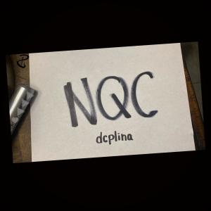 收聽Dcplina的NQC歌詞歌曲