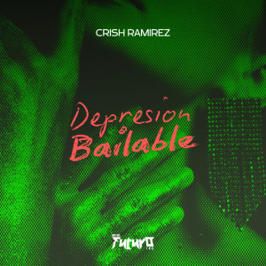 ดาวน์โหลดและฟังเพลง Depresión Bailable (Explicit) พร้อมเนื้อเพลงจาก Crish Ramirez