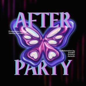 ดาวน์โหลดและฟังเพลง After Party (feat. Exotico, Kumiko, Asmuth, You ******* Envy & Demar) พร้อมเนื้อเพลงจาก Vientos Cortantes