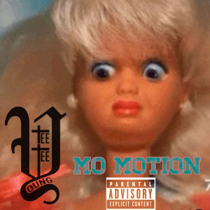 Album Mo Motion (Explicit) from Young TeeTee