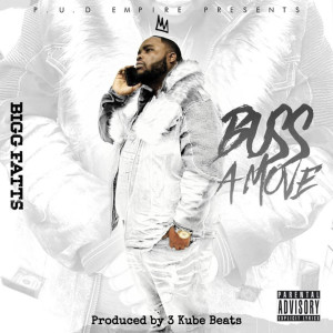 ดาวน์โหลดและฟังเพลง Buss a Move (Explicit) พร้อมเนื้อเพลงจาก Bigg Fatts