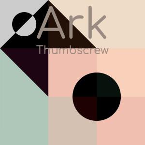 Listen to Ark Thumbscrew song with lyrics from Zule Koho