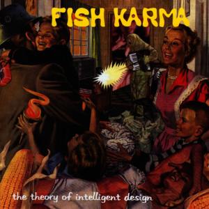 Fish Karma的專輯The Theory of Intelligent Design