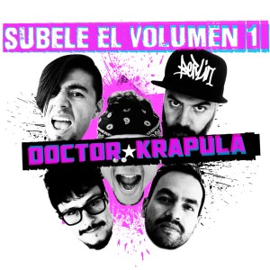 อัลบัม Súbele El Volumen 1 ศิลปิน Doctor Krapula