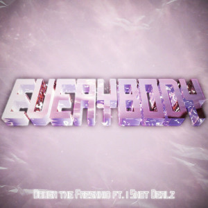 Dough The Freshkid的专辑Everybody