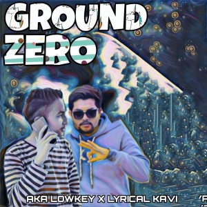 Listen to Ground Zero song with lyrics from Aka Lowkey