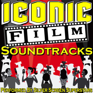 Silver Screen Superstars的專輯Iconic Film Soundtracks