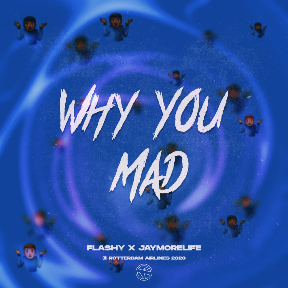 Why You Mad (Explicit)