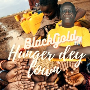 อัลบัม Hunger Dey Town ศิลปิน Black Gold