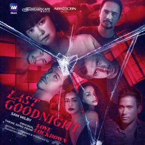 收聽Sam Milby的Last Goodnight (From "Love Lockdown")歌詞歌曲
