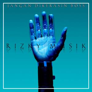 Album JANGAN DIKERASIN BOSS oleh Rizky Muzik
