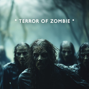 Album * Terror of Zombie * oleh Halloween & Musica de Terror Specialists