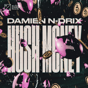 收聽Damien N-Drix的Hush Money歌詞歌曲