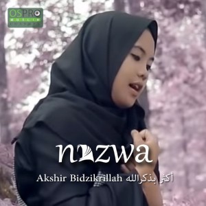 ดาวน์โหลดและฟังเพลง Akshir Bidzikrillah พร้อมเนื้อเพลงจาก Nazwa Maulidia