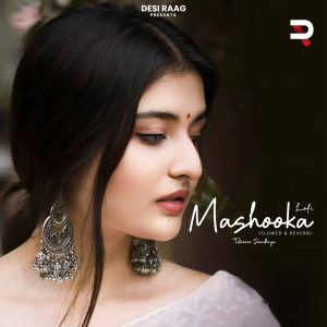 Listen to Mashooka Lofi (Slowed & Reverbed Lofi) song with lyrics from Totaram Sondhiya