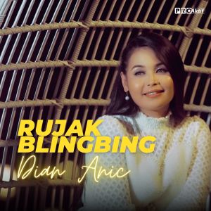Dengarkan Rujak BelingBling lagu dari Dian Anic dengan lirik