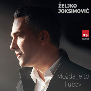 收听Zeljko Joksimovic的Možda je to ljubav歌词歌曲