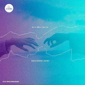 Listen to Ela Não Volta song with lyrics from Geovanna Jainy