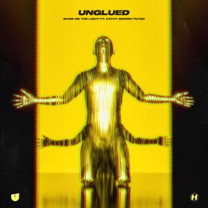 Album Show Me The Light / Tilted from Unglued