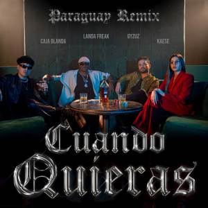 Landa Freak的专辑Cuando Quieras (Paraguay Remix)