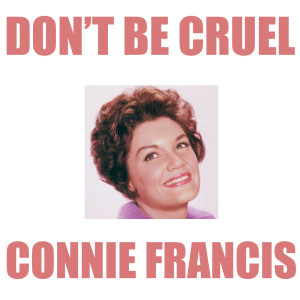 收听Connie Francis的Hearts of Stone歌词歌曲