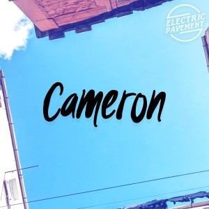 ดาวน์โหลดและฟังเพลง Cameron พร้อมเนื้อเพลงจาก Electric Pavement