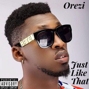 ดาวน์โหลดและฟังเพลง Just Like That พร้อมเนื้อเพลงจาก Orezi