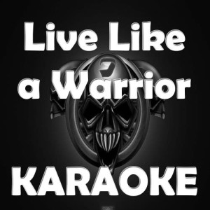 ดาวน์โหลดและฟังเพลง Live Like a Warrior (In the Style of Matisyahu) [Karaoke Version] (Karaoke Version) พร้อมเนื้อเพลงจาก Karaoke
