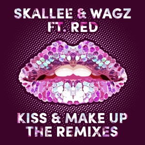 อัลบัม Kiss & Make Up (The Remixes) ศิลปิน Skallee & Wagz