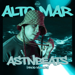 收聽Astnbeats的alto mar (Explicit)歌詞歌曲
