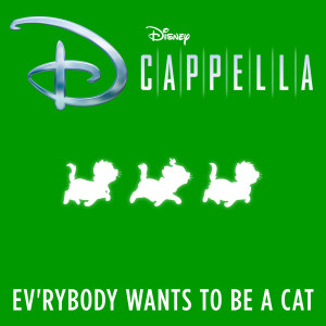 ดาวน์โหลดและฟังเพลง Ev'rybody Wants to Be a Cat พร้อมเนื้อเพลงจาก D Cappella