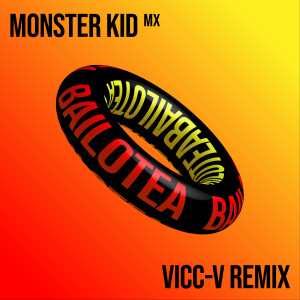 Listen to Bailotea (Vicc-v Remix) song with lyrics from Monster Kid Mx