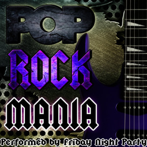 Friday Night Party的專輯Pop Rock Mania (Explicit)