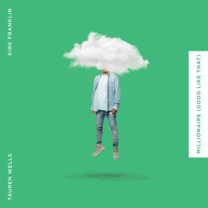收聽Tauren Wells的Millionaire (Good Like That)歌詞歌曲