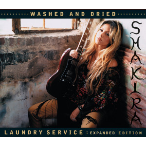 Shakira的專輯Laundry Service: Washed and Dried (Expanded Edition)