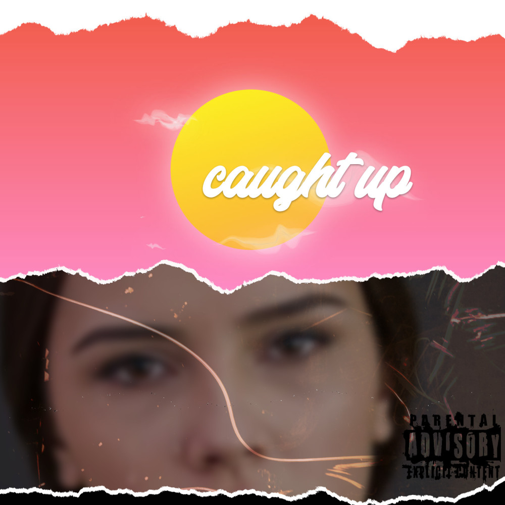 Caught Up (Explicit)