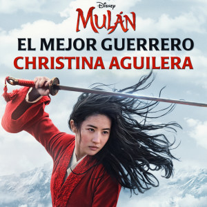 收聽Christina Aguilera的El Mejor Guerrero (De "Mulán")歌詞歌曲