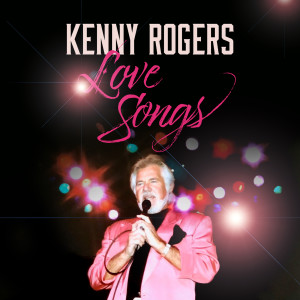 Kenny Rogers的專輯Love Songs